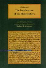 Al-Ghazali The Incoherence of the Philosophers